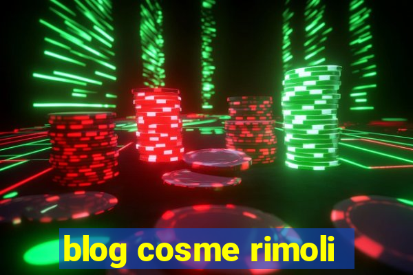 blog cosme rimoli